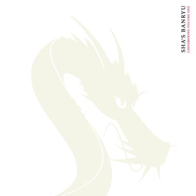 Sha's BANRYU: Chessboxing Volume One